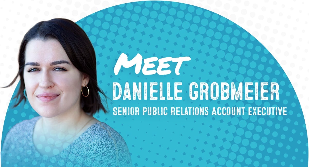 Senior Public Relations Account Executive Danielle Grobmeier