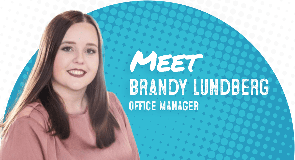 Meet Office Manager Brandy Lundberg
