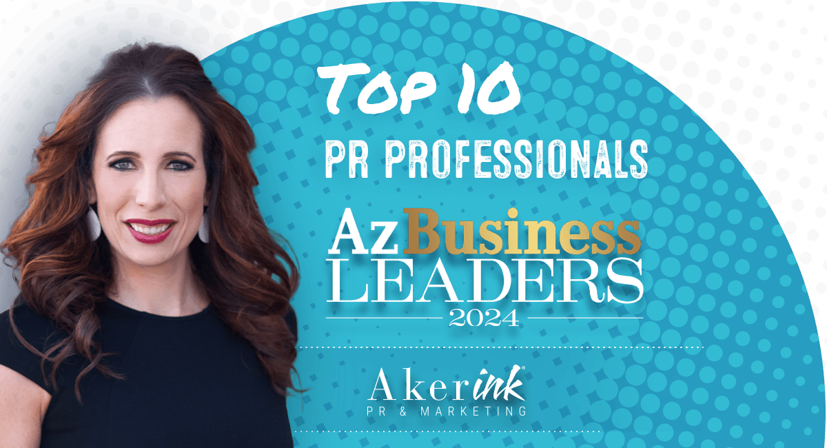 Andrea Aker Earns AzBusiness Leaders Recognition for Fourth Straight Year, Honored Among Top 10 PR Pros Statewide